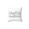 Funny Quote Square Pillow - "I Don't Do Complicated"