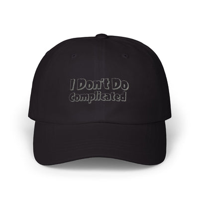 I Don't Do Complicated Classic Dad Cap - White Casual Hat for Dads