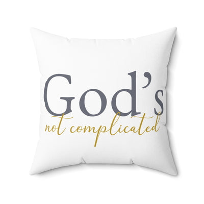 Inspirational God’s Not Complicated Pillow